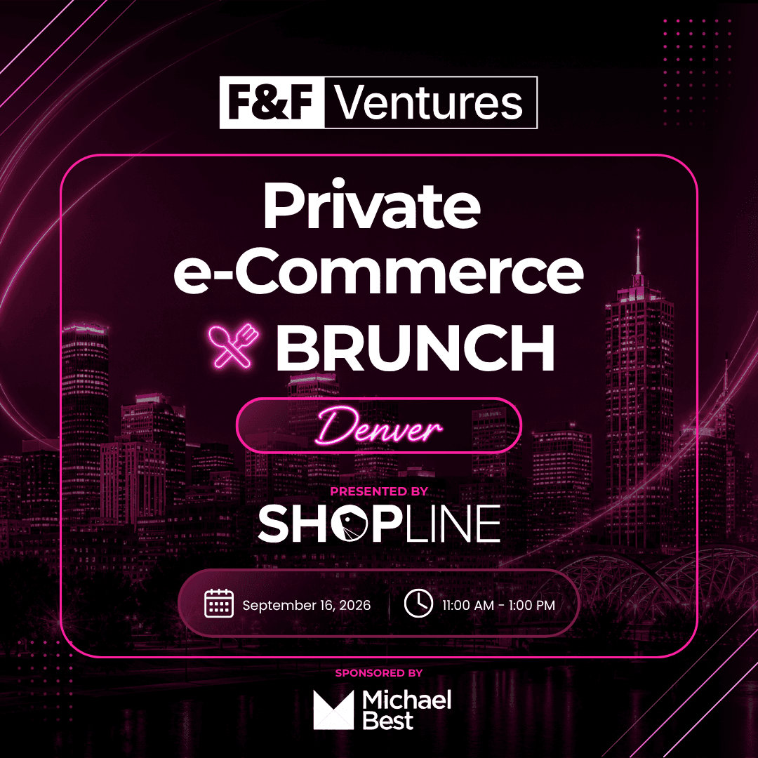 F&F Ventures Brunch — F&F Ventures | Private eCommerce Founders Brunch, Sep 16, 2026